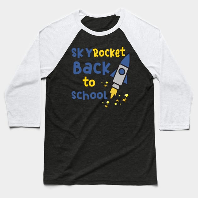 Sky rocket Back to school 2022 T shirt Baseball T-Shirt by chilla09